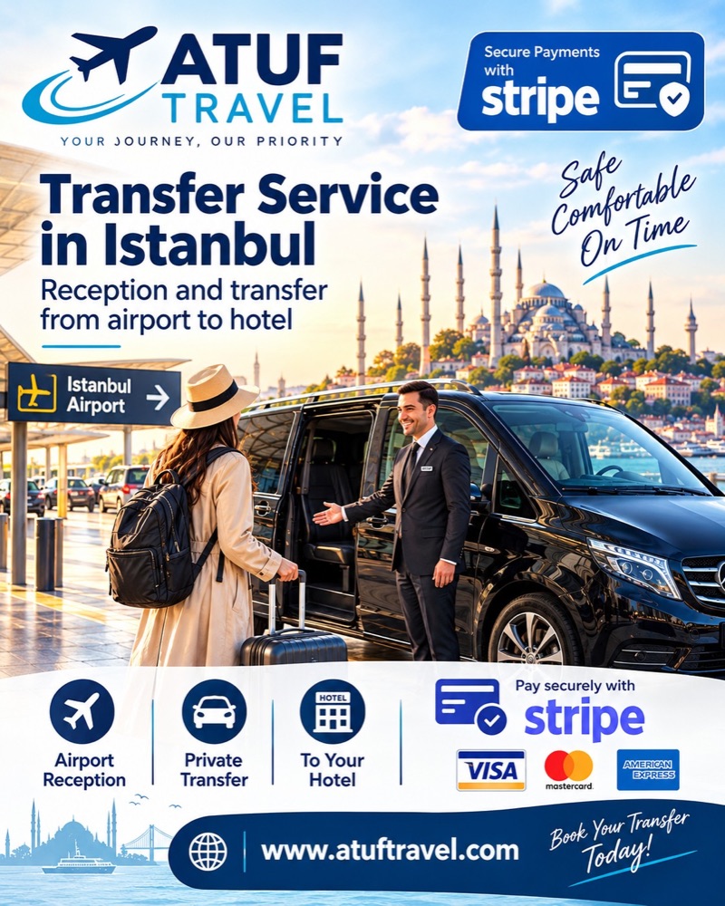 ATUF Travel transfer service in Istanbul — reception at the airport and private transfer to your hotel, secure card payment with Stripe